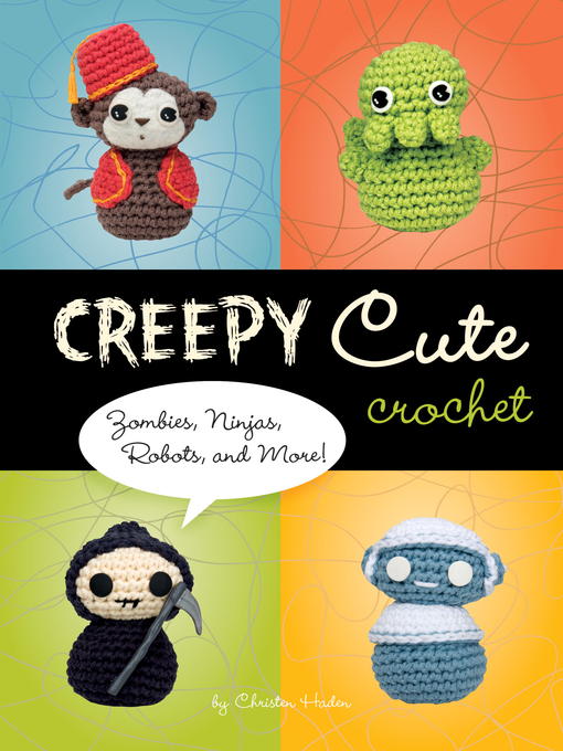 Title details for Creepy Cute Crochet by Christen Haden - Available